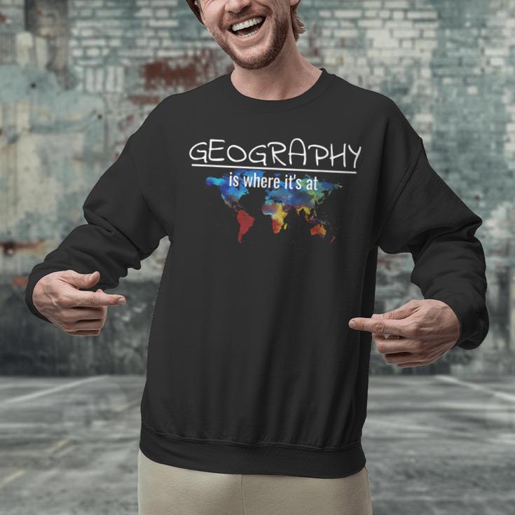 Geography Teacher Earth Day Is Where It's At For Men Women Kids Unisex Sweatshirt, gift for family, gift for coworker