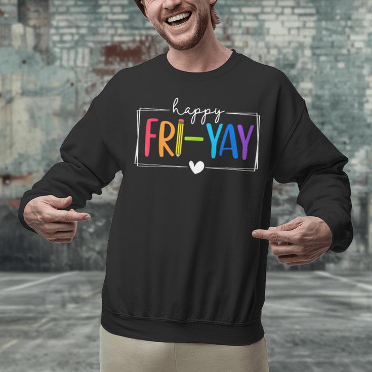 Happy Fri-Yay Fri Yay Teacher Student Friday Weekend Unisex Sweatshirt, gift for family, gift for coworker Happy Fri-Yay Fri Yay Teacher Student Friday Weekend Unisex Sweatshirt, gift for family, gift for coworker