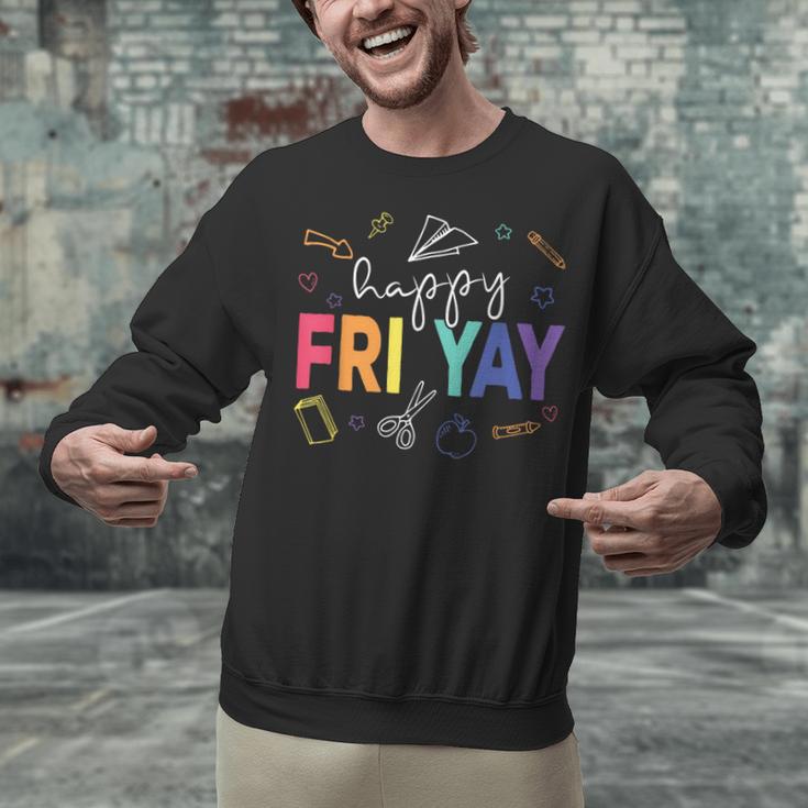 Happy Fri Yay Teacher Friday For Men Women Unisex Sweatshirt, gift for family, gift for coworker Happy Fri Yay Teacher Friday For Men Women Unisex Sweatshirt, gift for family, gift for coworker