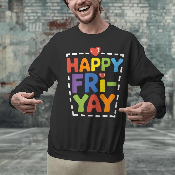 Happy Fri-Yay Teacher Life Weekend Pun Happy Friday Unisex Sweatshirt, gift for family, gift for coworker