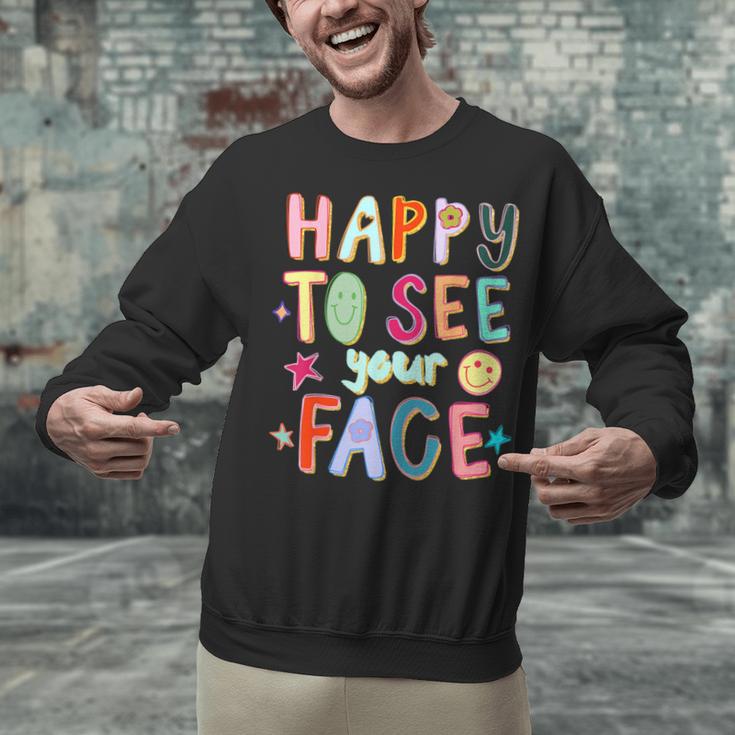 Happy To See Your Face Teacher Retro Back To School Unisex Sweatshirt, gift for family, gift for coworker