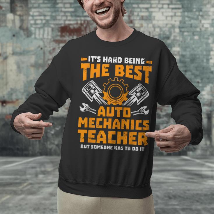 Hard Being The Best Auto Mechanics Teacher For Men Women Kids Unisex Sweatshirt, gift for family, gift for coworker Hard Being The Best Auto Mechanics Teacher For Men Women Kids Unisex Sweatshirt, gift for family, gift for coworker