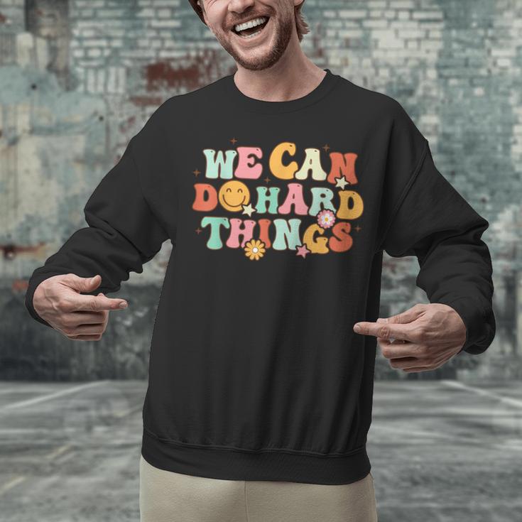 We Can Do Hard Things Teacher Back To School Teacher Student Unisex Sweatshirt, gift for family, gift for coworker We Can Do Hard Things Teacher Back To School Teacher Student Unisex Sweatshirt, gift for family, gift for coworker