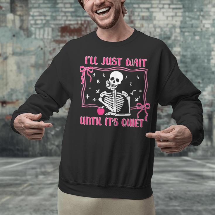 I'Ll Just Wait Until It's Quiet Spooky Teacher Halloween Unisex Sweatshirt, gift for family, gift for coworker