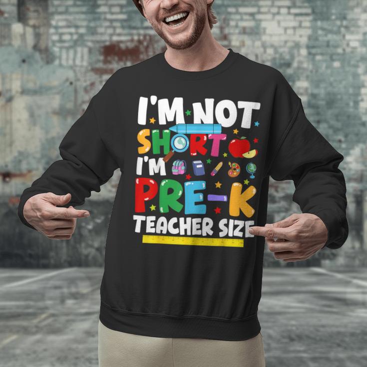 I'm Not Short I'm Pre-K Teacher Size Back To School Teacher Unisex Sweatshirt, gift for family, gift for coworker I'm Not Short I'm Pre-K Teacher Size Back To School Teacher Unisex Sweatshirt, gift for family, gift for coworker