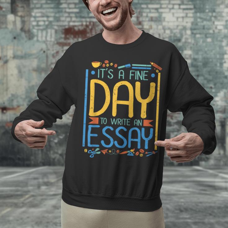 It's A Fine Day To Write An Essay Class English Teacher Unisex Sweatshirt, English Teacher Sweatshirts, gift for family, gift for coworker It's A Fine Day To Write An Essay Class English Teacher Unisex Sweatshirt, English Teacher Sweatshirts, gift for family, gift for coworker
