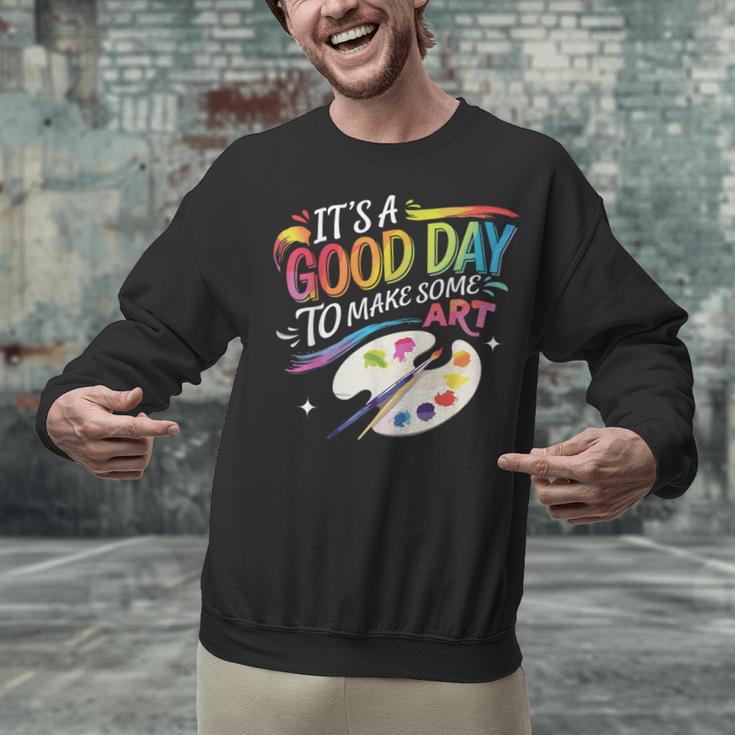 It's A Good Day To Make Some Art Artist Drawing Teacher Unisex Sweatshirt, gift for family, gift for coworker It's A Good Day To Make Some Art Artist Drawing Teacher Unisex Sweatshirt, gift for family, gift for coworker