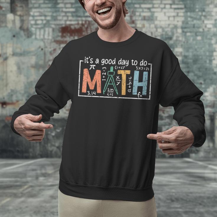I'Ts A Good Day To Do Math Back To School Math Teacher Unisex Sweatshirt, gift for family, gift for coworker I'Ts A Good Day To Do Math Back To School Math Teacher Unisex Sweatshirt, gift for family, gift for coworker