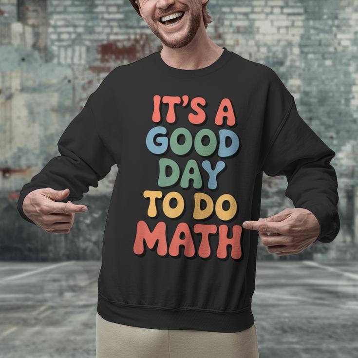 It's A Good Day To Do Math Retro Math Teacher Student Unisex Sweatshirt, gift for family, gift for coworker
