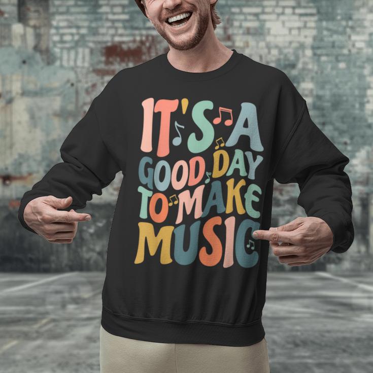 It's A Good Day To Make Music Musician Band Music Teacher Unisex Sweatshirt, gift for family, gift for coworker