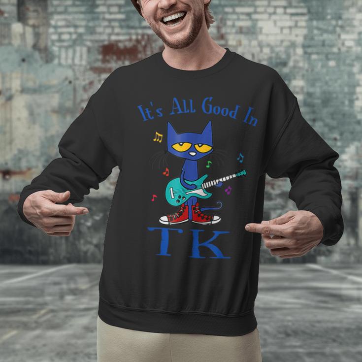 Its All Good In TK Cat Transitional Kindergarten Teacher Kid Unisex Sweatshirt, gift for family, gift for coworker Its All Good In TK Cat Transitional Kindergarten Teacher Kid Unisex Sweatshirt, gift for family, gift for coworker