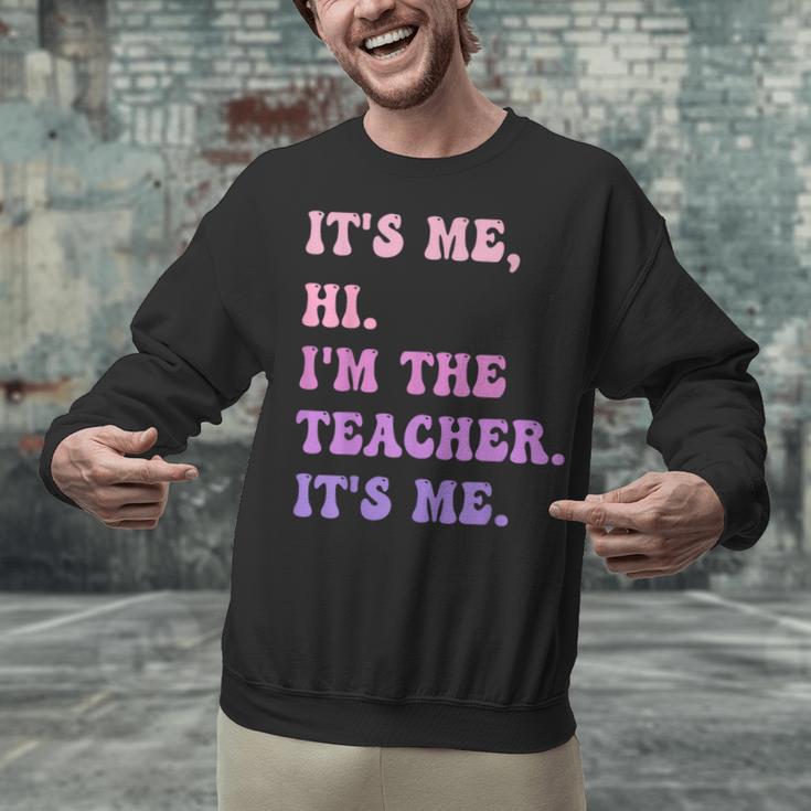 It's Me Hi I'm The TEACHER It's Me Teacher Educator Unisex Sweatshirt, gift for family, gift for coworker It's Me Hi I'm The TEACHER It's Me Teacher Educator Unisex Sweatshirt, gift for family, gift for coworker
