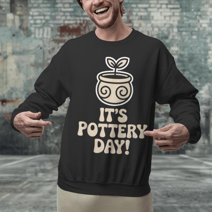 Its Pottery Day Clay Craft Ceramic Hobby Artisan Art Teacher Unisex Sweatshirt, gift for family, gift for coworker Its Pottery Day Clay Craft Ceramic Hobby Artisan Art Teacher Unisex Sweatshirt, gift for family, gift for coworker