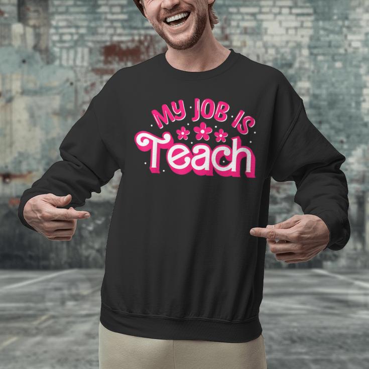 My Job Is Teach Pink Retro Female Teacher Life Women Unisex Sweatshirt, gift for family, gift for coworker