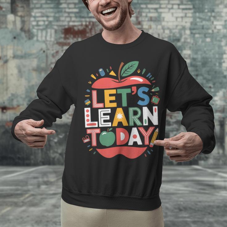 Let's Learn Today Teacher Motivational Back To School Unisex Sweatshirt, gift for family, gift for coworker Let's Learn Today Teacher Motivational Back To School Unisex Sweatshirt, gift for family, gift for coworker