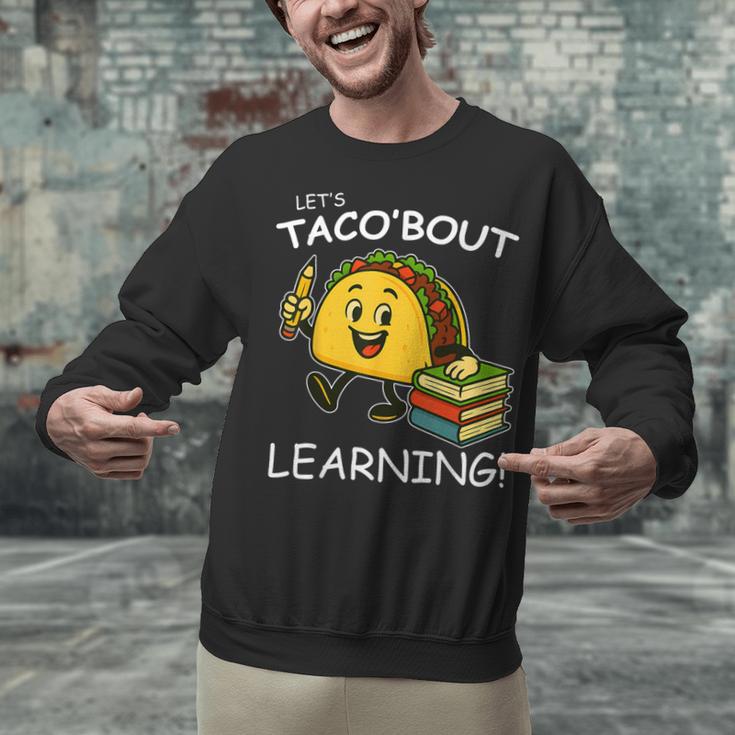 Let's Taco Bout Learning Back To School Teacher Kids Unisex Sweatshirt, gift for family, gift for coworker Let's Taco Bout Learning Back To School Teacher Kids Unisex Sweatshirt, gift for family, gift for coworker