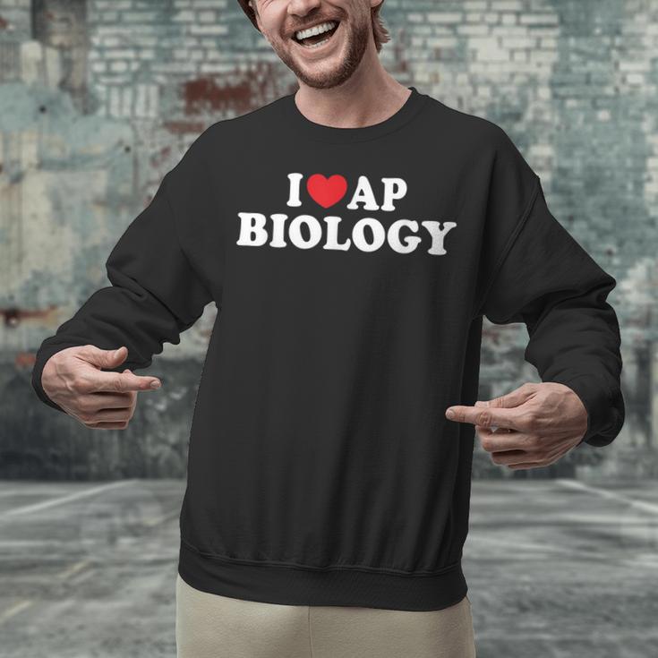 I Love AP Biology I Heart AP Biology Teachers Students For Men Women Kids Unisex Sweatshirt, gift for family, gift for coworker