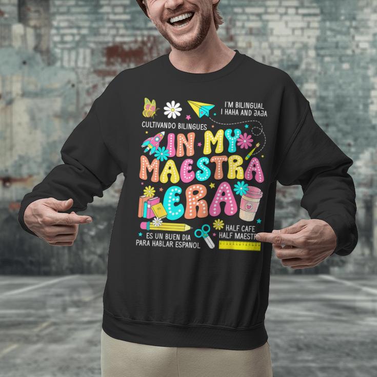 In My Maestra Era Spanish Bilingual Teacher Back To School Unisex Sweatshirt, gift for family, gift for coworker