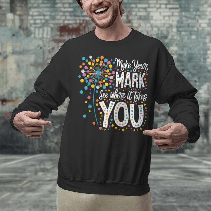 Make Your Mark Dandelion Happy Dot Day Shirts Teacher Kids Unisex Sweatshirt, gift for family, gift for coworker Make Your Mark Dandelion Happy Dot Day Shirts Teacher Kids Unisex Sweatshirt, gift for family, gift for coworker