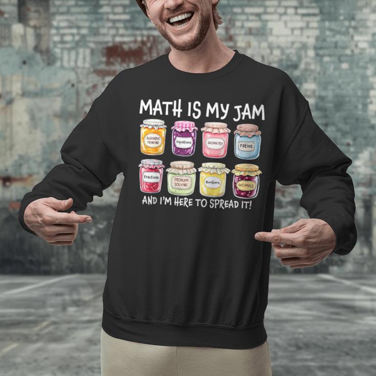 Math Is My Jam And I'm Here To Spread It Math Teacher Unisex Sweatshirt, gift for family, gift for coworker Math Is My Jam And I'm Here To Spread It Math Teacher Unisex Sweatshirt, gift for family, gift for coworker