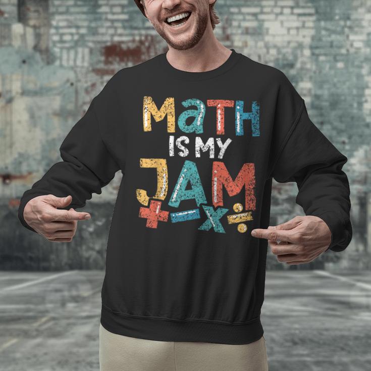 Math Is My Jam School Mathematics Women Men Math Teacher Unisex Sweatshirt, gift for family, gift for coworker Math Is My Jam School Mathematics Women Men Math Teacher Unisex Sweatshirt, gift for family, gift for coworker