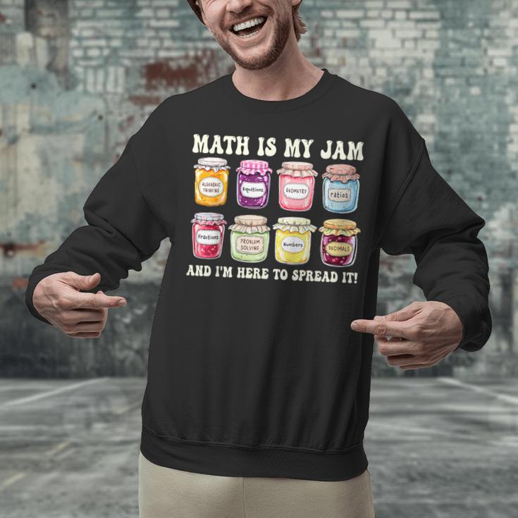 Math Is My Jam And Im Here To Spread It Math Teacher Unisex Sweatshirt, gift for family, gift for coworker Math Is My Jam And Im Here To Spread It Math Teacher Unisex Sweatshirt, gift for family, gift for coworker