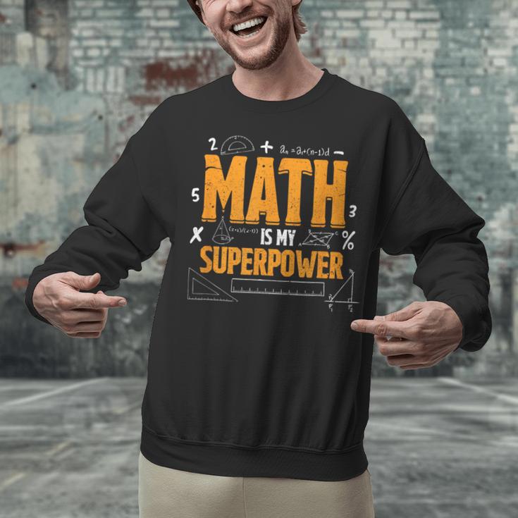 Math Is My Superpower Math Teacher Student Unisex Sweatshirt, gift for family, gift for coworker Math Is My Superpower Math Teacher Student Unisex Sweatshirt, gift for family, gift for coworker