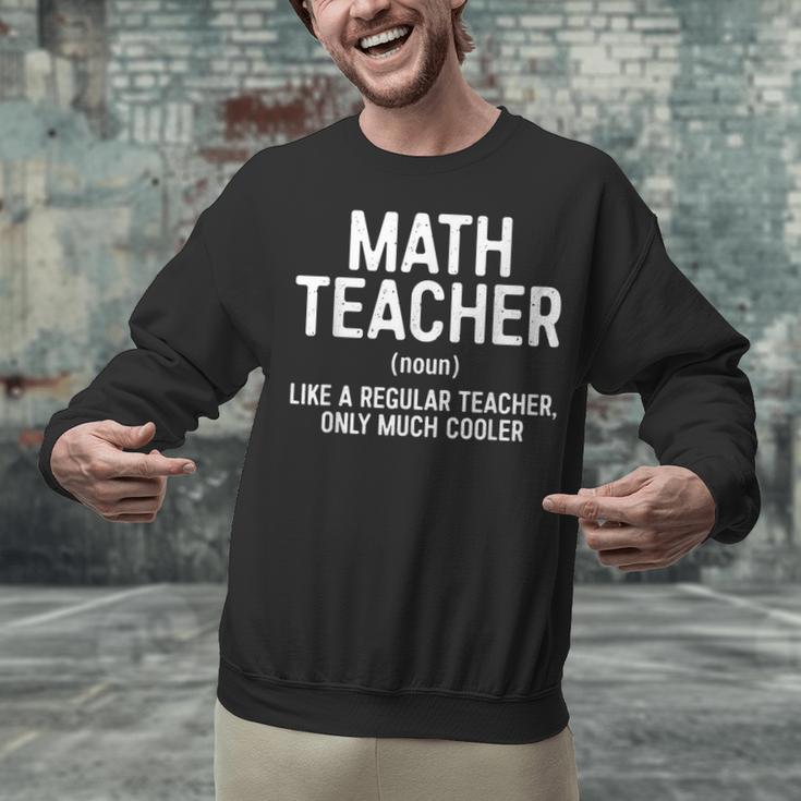 Math Teacher Definition Shirt Men Women Teacher Unisex Sweatshirt, gift for family, gift for coworker Math Teacher Definition Shirt Men Women Teacher Unisex Sweatshirt, gift for family, gift for coworker
