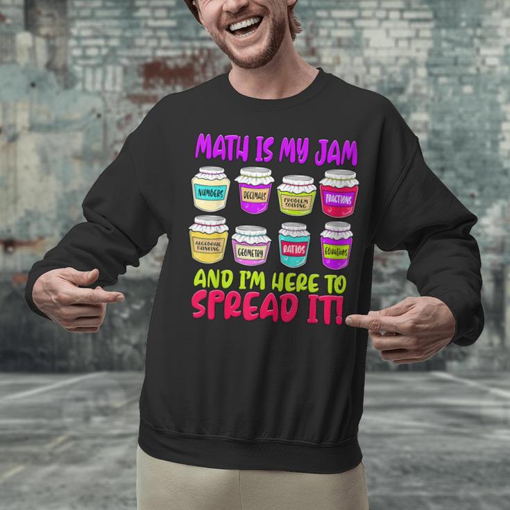 Math Teacher My Jam Here To Spread Mathematics Humor Unisex Sweatshirt, gift for family, gift for coworker