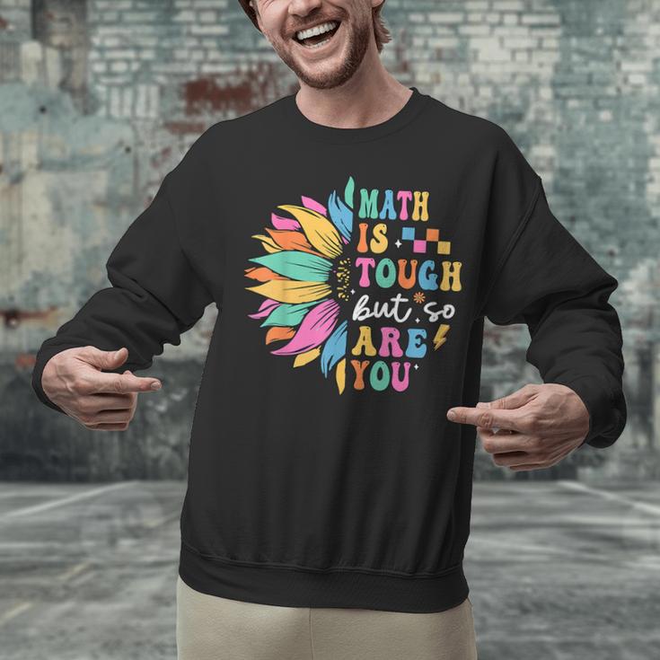 Math Is Tough But So Are You Back To School Math Teacher Kid Unisex Sweatshirt, gift for family, gift for coworker Math Is Tough But So Are You Back To School Math Teacher Kid Unisex Sweatshirt, gift for family, gift for coworker
