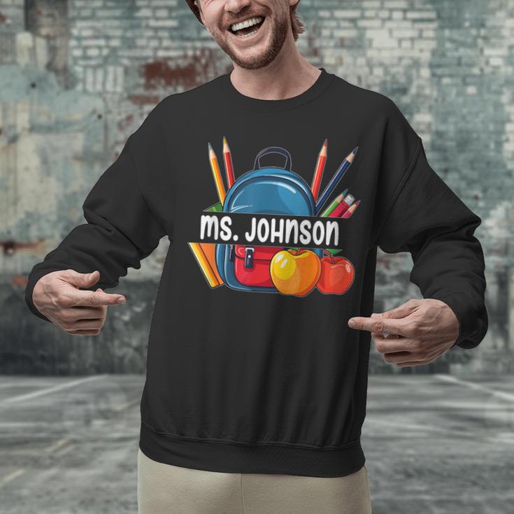 Ms Johnson Personalized Name Back To School Teacher For Men Women Kids Unisex Sweatshirt, gift for family, gift for coworker