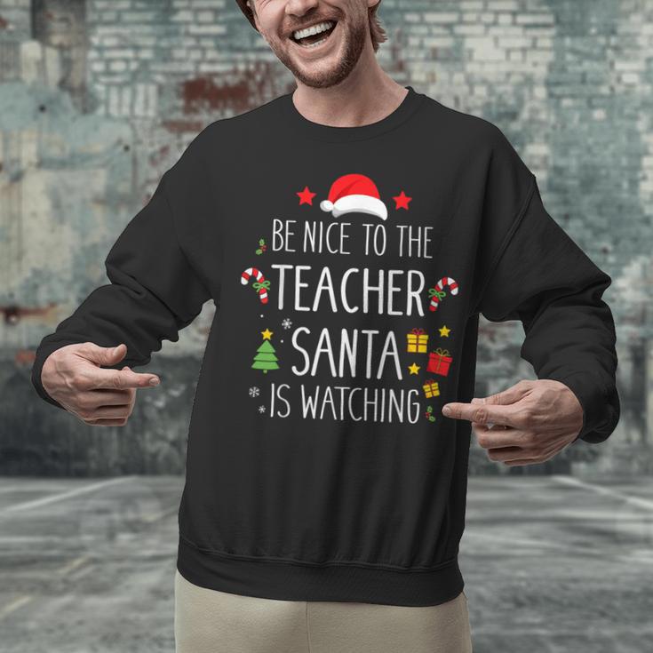 Be Nice Teacher Santa Watching Xmas School Students For Men Women Unisex Sweatshirt, gift for family, gift for coworker