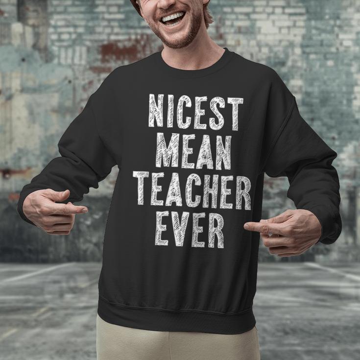 Nicest Mean Teacher Ever Teacher For Men Women Unisex Sweatshirt, gift for family, gift for coworker Nicest Mean Teacher Ever Teacher For Men Women Unisex Sweatshirt, gift for family, gift for coworker