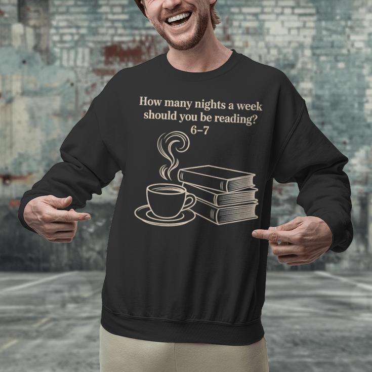 How Many Nights A Week Should You Be Reading 6-7 Teacher Fun Unisex Sweatshirt, gift for family, gift for coworker How Many Nights A Week Should You Be Reading 6-7 Teacher Fun Unisex Sweatshirt, gift for family, gift for coworker