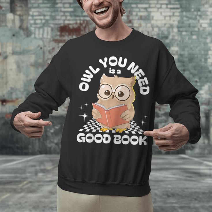 Owl You Need Is A Good Book Teacher Librarian Reading Unisex Sweatshirt, gift for family, gift for coworker