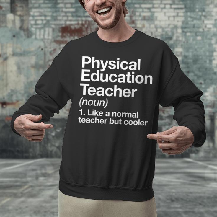Physical Education Teacher Definition Sports PE School Unisex Sweatshirt, Pe Teacher Sweatshirts, gift for family, gift for coworker