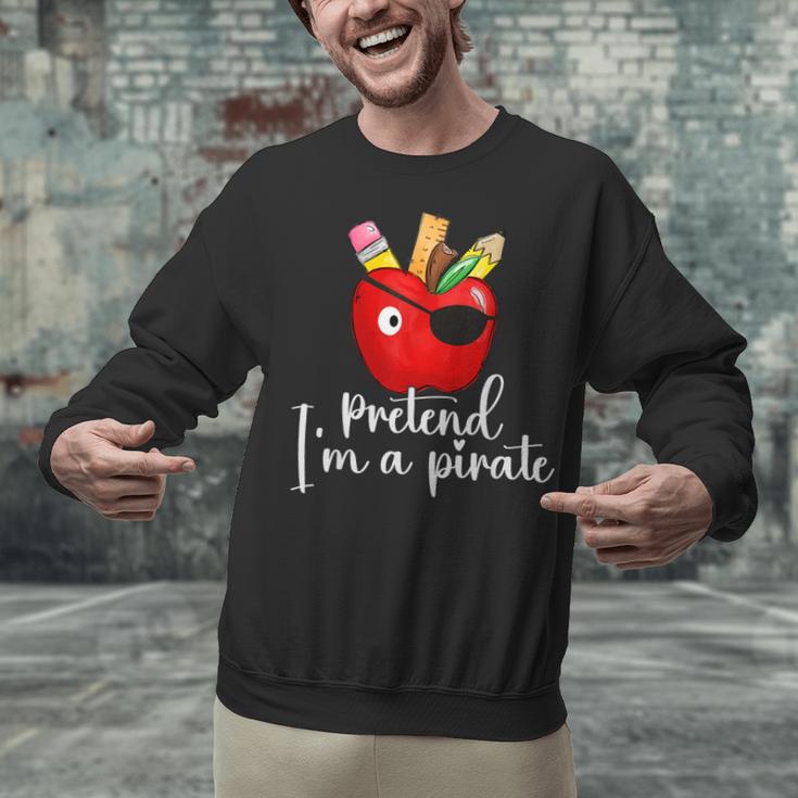 Pretend I'm A Pirate Teacher Apple Talk Like A Pirate Day Men Women Kids Unisex Sweatshirt, gift for family, gift for coworker