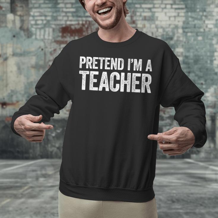 Pretend I'm A Teacher Shirt Adult Kids Men Women Costume Unisex Sweatshirt, gift for family, gift for coworker Pretend I'm A Teacher Shirt Adult Kids Men Women Costume Unisex Sweatshirt, gift for family, gift for coworker