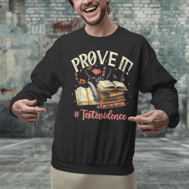 Prove It Reading Teacher Text Evidence Book Lover Student Unisex Sweatshirt, gift for family, gift for coworker