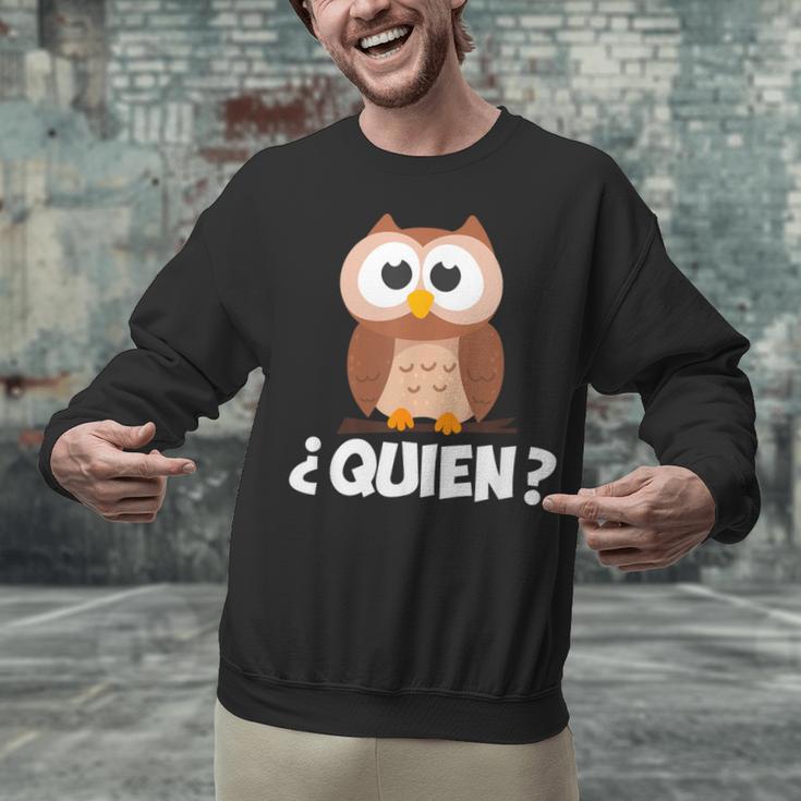 Quien Who Owl Spanish Teacher Unisex Sweatshirt, gift for family, gift for coworker