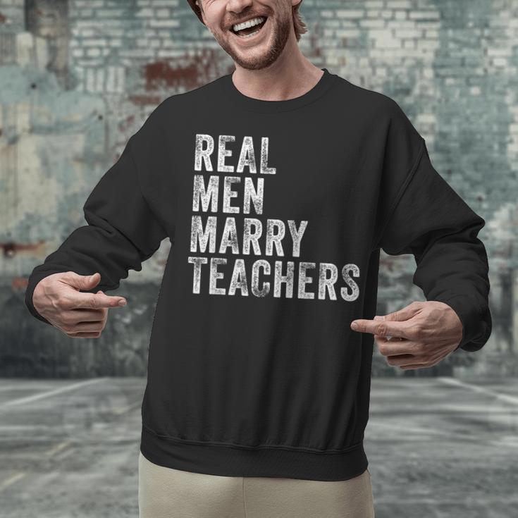 Real Men Marry Teachers Future Husband Wife Engagement Unisex Sweatshirt, gift for family, gift for coworker Real Men Marry Teachers Future Husband Wife Engagement Unisex Sweatshirt, gift for family, gift for coworker