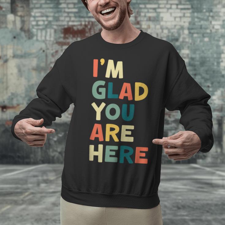 Retro I’m Glad You Are Here Women Men Teacher Unisex Sweatshirt, gift for family, gift for coworker Retro I’m Glad You Are Here Women Men Teacher Unisex Sweatshirt, gift for family, gift for coworker