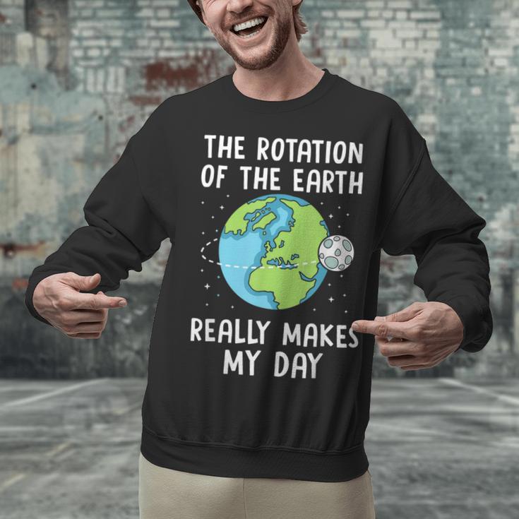 Rotation Of The Earth Makes My Day Science Teacher Earth Day Unisex Sweatshirt, Science Teacher Sweatshirts, gift for family, gift for coworker
