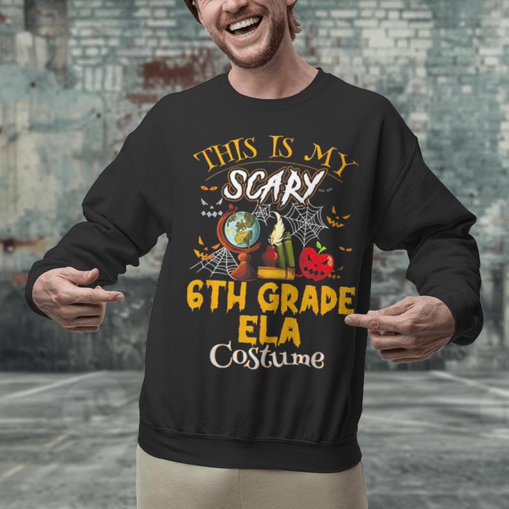 This Is My Scary 6th Grade ELA Costume Teacher Men Women Unisex Sweatshirt, gift for family, gift for coworker This Is My Scary 6th Grade ELA Costume Teacher Men Women Unisex Sweatshirt, gift for family, gift for coworker