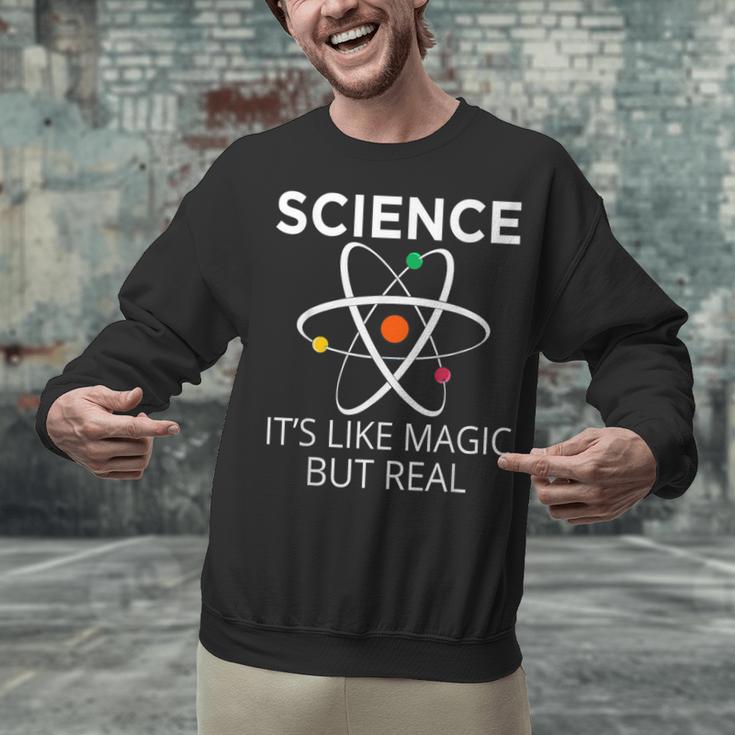 Science It's Like Magic But Real Teachers Students Scientist Unisex Sweatshirt, Science Teacher Sweatshirts, gift for family, gift for coworker