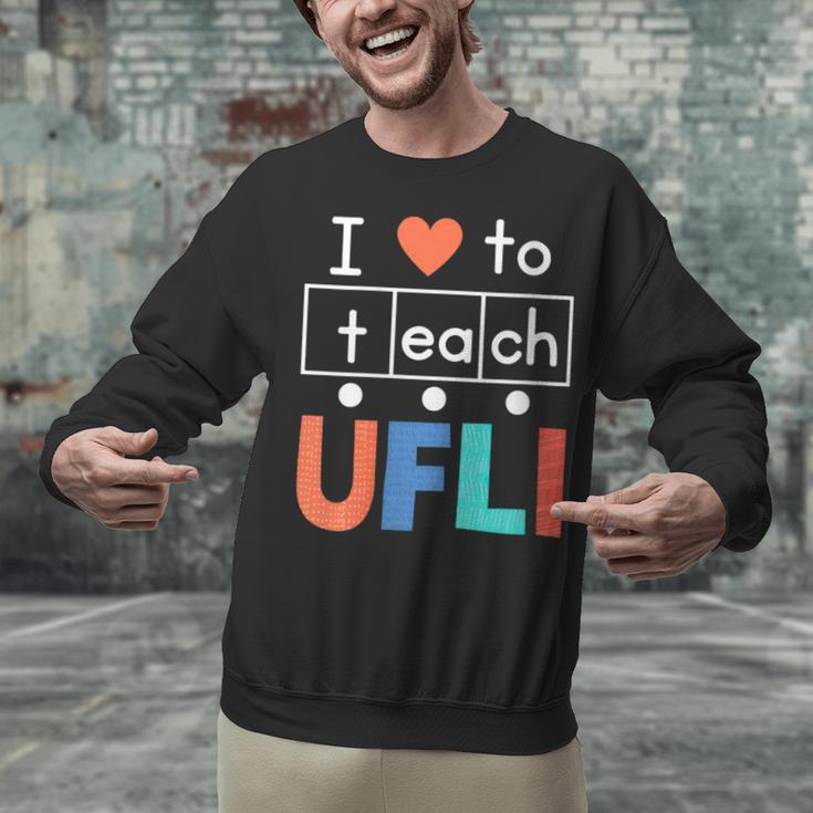 Science Of Reading I Love To Teach UFLI Teacher Literacy Unisex Sweatshirt, Science Teacher Sweatshirts, gift for family, gift for coworker