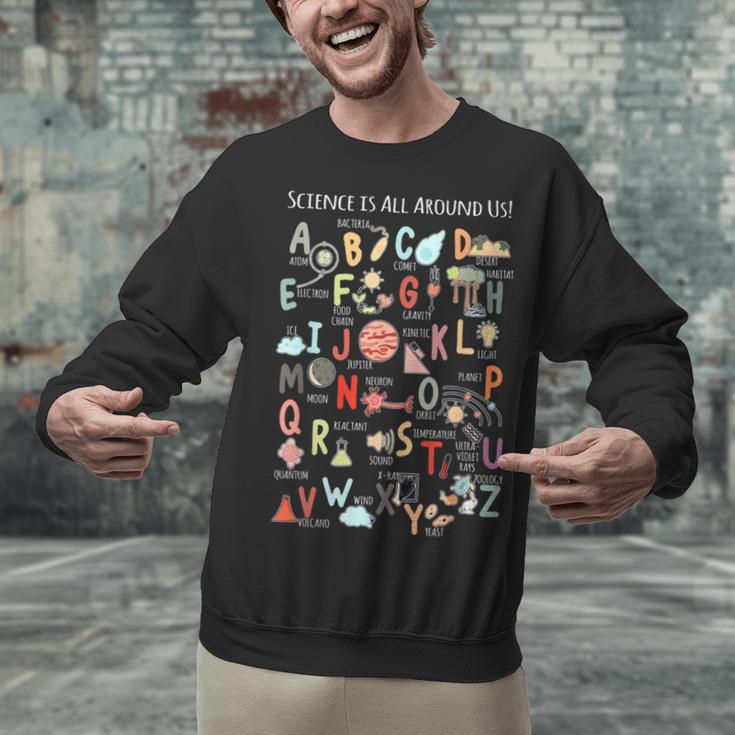 Science Teacher Alphabet Science Is All Around Us Teacher Unisex Sweatshirt, Science Teacher Sweatshirts, gift for family, gift for coworker Science Teacher Alphabet Science Is All Around Us Teacher Unisex Sweatshirt, Science Teacher Sweatshirts, gift for family, gift for coworker