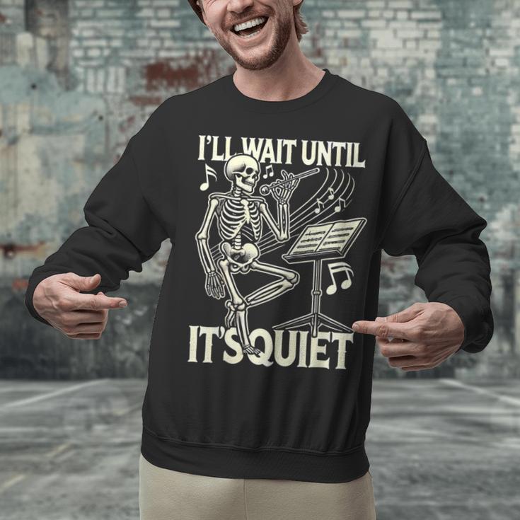 Skeleton Music Teacher I'Ll Wait Until It's Quiet Unisex Sweatshirt, gift for family, gift for coworker Skeleton Music Teacher I'Ll Wait Until It's Quiet Unisex Sweatshirt, gift for family, gift for coworker