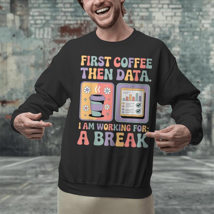 Special Education First Coffee Then Data Retro SPED Teacher Unisex Sweatshirt, gift for family, gift for coworker