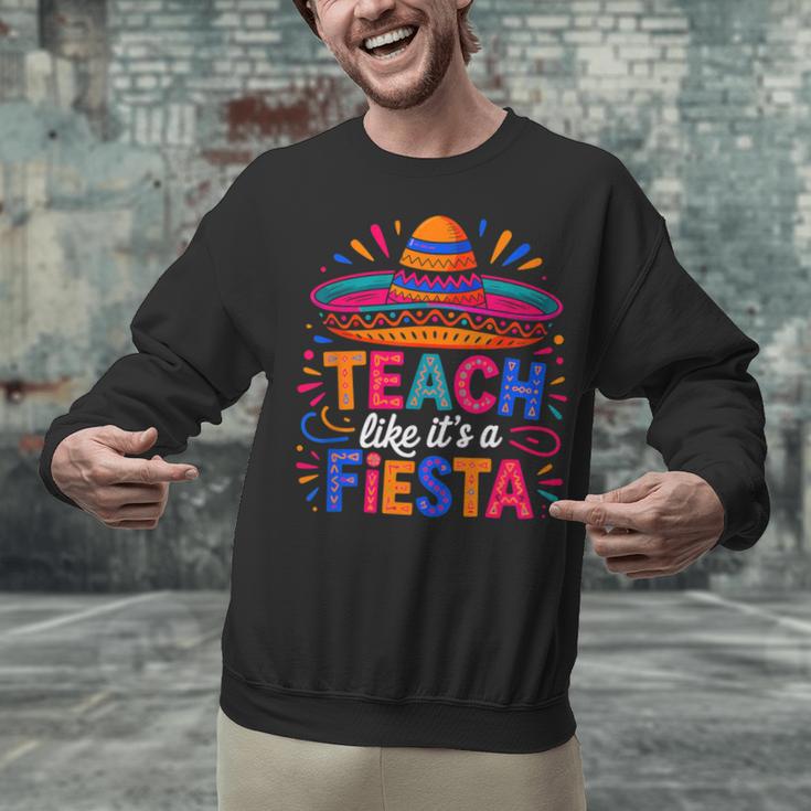 Teach Like It'S A Fiesta Teachers Sombrero Cinco De Mayo Unisex Sweatshirt, gift for family, gift for coworker